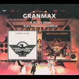 Granmax - A Ninth Alive & Kiss Heaven Goodbye '1976-78/2008