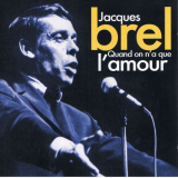 Jacques Brel - Quand on na que lamour '2019