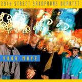 29th Street Saxophone Quartet - Your Move '1990