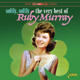 Ruby Murray - Softly, Softly: The Very Best of Ruby Murray '2019