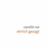 Carolin No - Ehrlich gesagt '2016