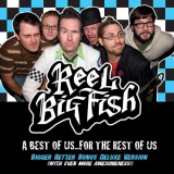 Reel Big Fish - A Best Of Us For The Rest Of Us (Bigger Better Deluxe Digital Version) '2012