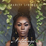 Charity Linique - Sweet Nothings '2018