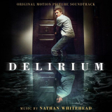 Nathan Whitehead - Delirium (Original Motion Picture Soundtrack) '2018