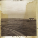 Damien Jurado - Where Shall You Take Me? '2003