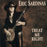 Eric Sardinas - Treat Me Right '1999