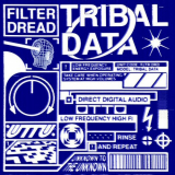 Filter Dread - Tribal Data '2017