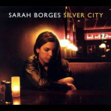 Sarah Borges - Silver City '2005