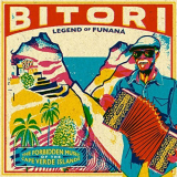 Bitori - Legend Of Funana (The Forbidden Music Of Cape Verde Islands) '2016