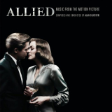Alan Silvestri - Allied (Music From The Motion Picture) '2016