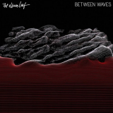 Album Leaf, The - Between Waves (Deluxe Version) '2016