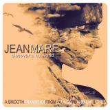 Jean Mare - Discover a Nu World (A Smooth Transition from Lounge to Ambient & Chill) '2018