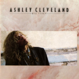 Ashley Cleveland - Big Town '2018