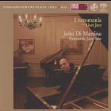 John Di Martinos Romantic Jazz Trio - Lisztomania: Liszt Jazz '2012 [2018]