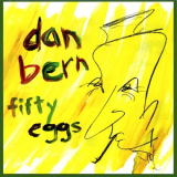 Dan Bern - Fifty Eggs '1998