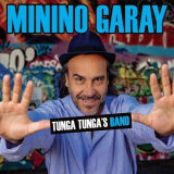 Minino Garay - Tunga Tungas Band '2018