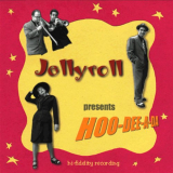 Jellyroll - Hoo-Dee-A-Da '1999