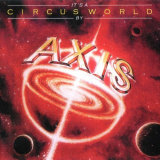 Axis - Its A Circus World '1978/2018