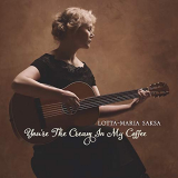 Lotta-Maria Saksa - Youre the Cream in My Coffee '2018