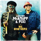 Winston McAnuff & Fixi - Big Brothers '2018