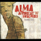 Alma Afrobeat Ensemble - Toubab Soul '2010
