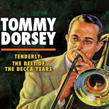 Tommy Dorsey - Tenderly: The Best of the Decca Years '2018