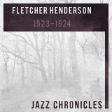 Fletcher Henderson - 1923-1924 (Live) '2018