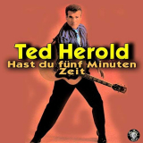 Ted Herold - Hast du fÃ¼nf Minuten Zeit '2018