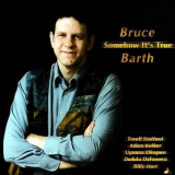 Bruce Barth - Somehow Its True '2000