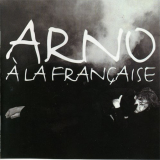 Arno - Ã€ La FranÃ§aise '1995