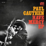 Paul Cauthen - Have Mercy '2018