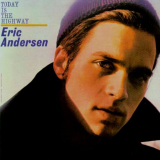 Eric Andersen - Today Is the Highway '1965/1992