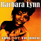 Barbara Lynn - Too Hot to Hold '2011