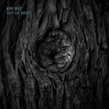 EFF DST - Out of Body '2018