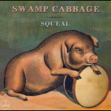 Swamp Cabbage - Squeal '2008