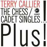 Terry Callier - The Chess-Cadet Singles...Plus! '2018