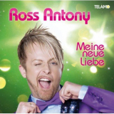 Ross Antony - Meine neue Liebe '2013