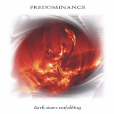 Predominance - Dark Stars Unfolding '2005