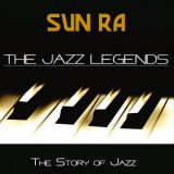 Sun Ra - The Jazz Legends (The Story of Jazz) '2018