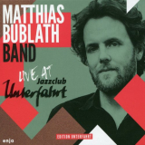 Matthias Bublath - Live at Jazzclub Unterfahrt '2018