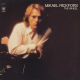 Mikael Rickfors - The Wheel '1976