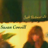 Susan Cowsill - Just Believe It '2004