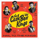 Cash Box Kings, The - Hail To The Kings! '2019