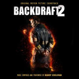 Randy Edelman - Backdraft 2 (Original Motion Picture Soundtrack) '2019