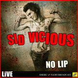 Sid Vicious - No Lip (Live) '2019