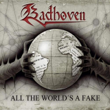 Badhoven - All the Worlds a Fake '2019