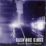 Cash Box Kings, The - Black Night Fallin '2005