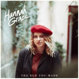 Hannah Grace - The Bed You Made '2019