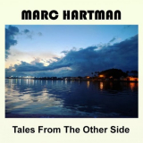 Marc Hartman - Tales From The Other Side '2019