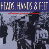 Heads Hands & Feet - Home From Home (The Missing Album) '1968/1995